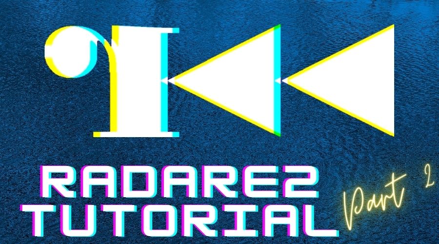 Radare2 Tutorial - Part 2