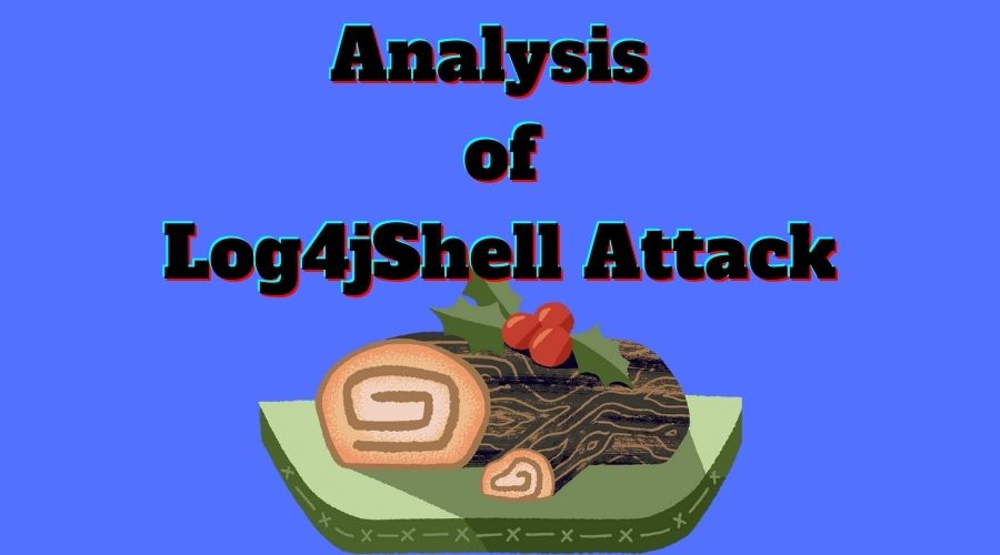 Log4jShell Attack Analysis